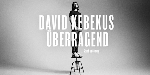 David Kebekus - überragend at Bahnhof Langendreer Tickets