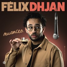 Félix Dhjan - Nuances al Theatre Femina Tickets