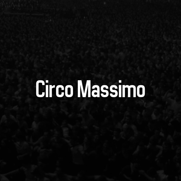 Circo Massimo Tickets