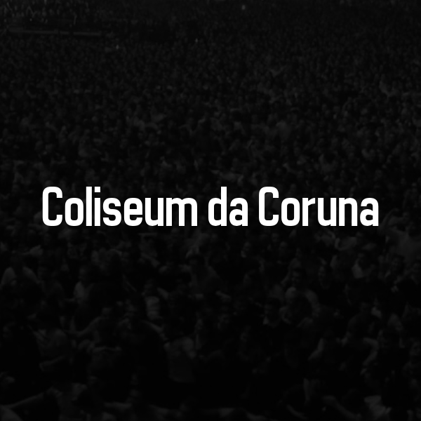 Coliseum da Coruna Tickets