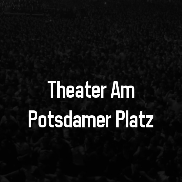 Theater Am Potsdamer Platz Tickets