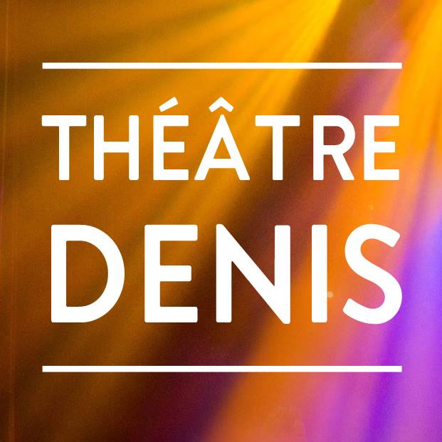 Theatre Denis Tickets