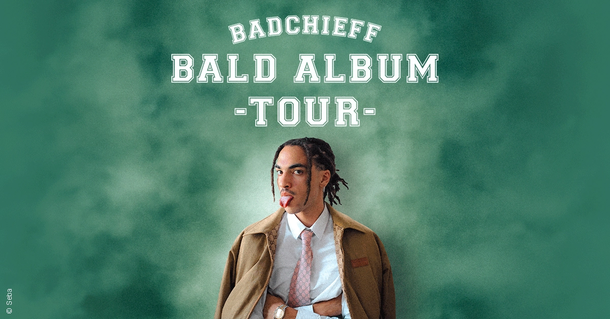 badchieff en Muffathalle Tickets