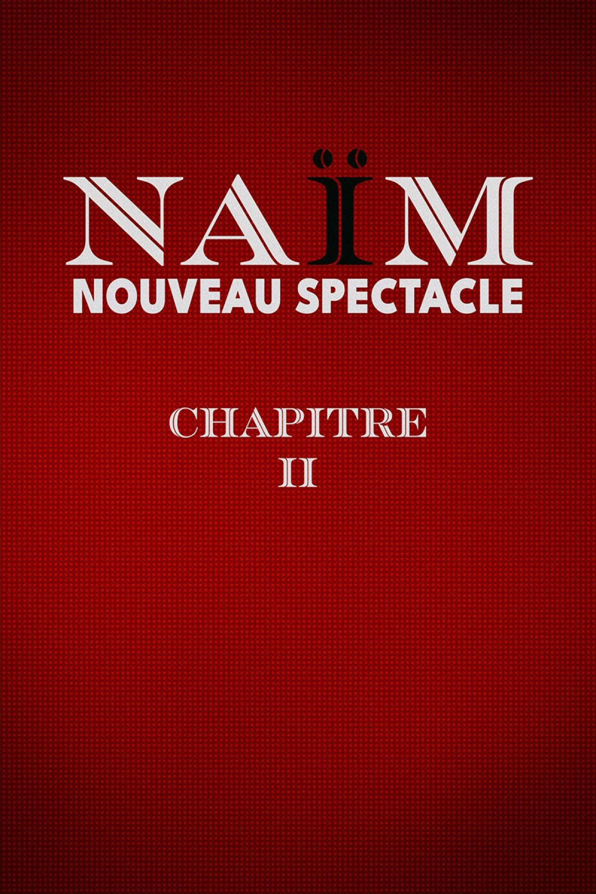 Naïm - Chapitre Ii at Confluence Spectacles Tickets