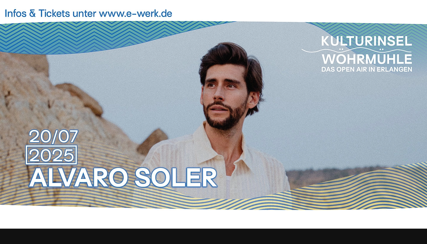 Alvaro Soler at Kulturinsel Wöhrmühle Tickets