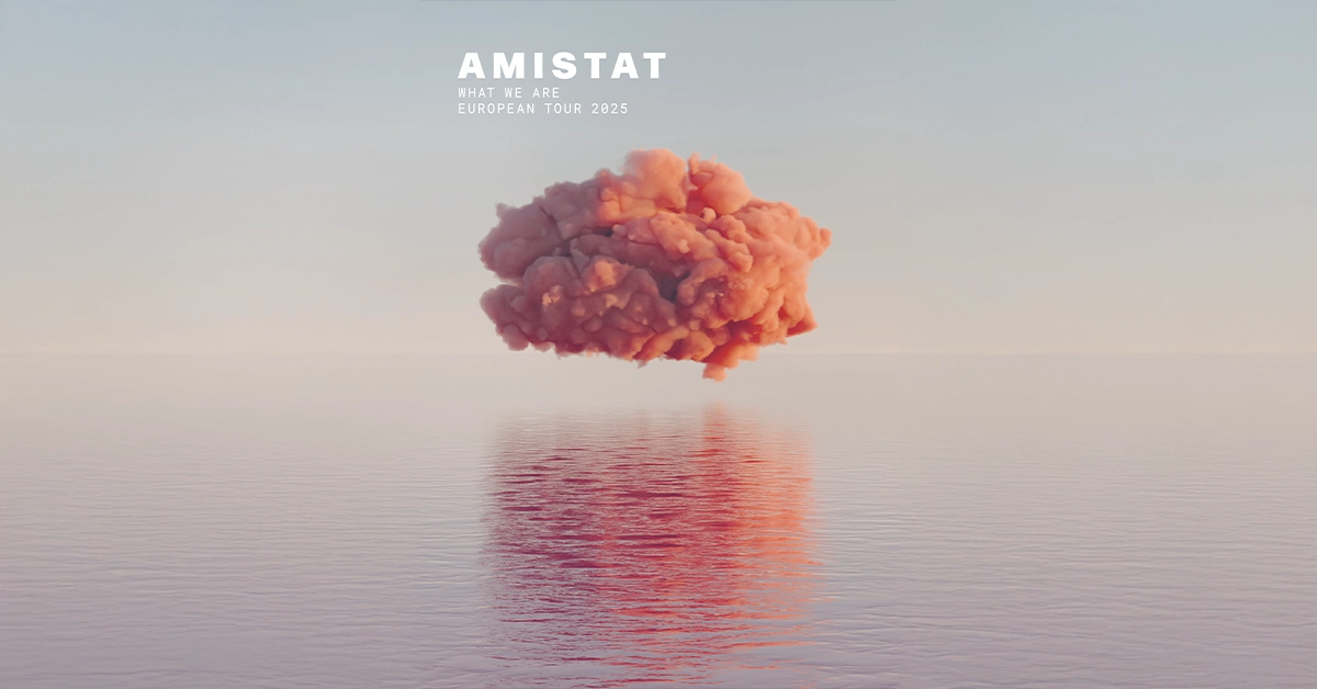 Amistat at Metropol Berlin Tickets