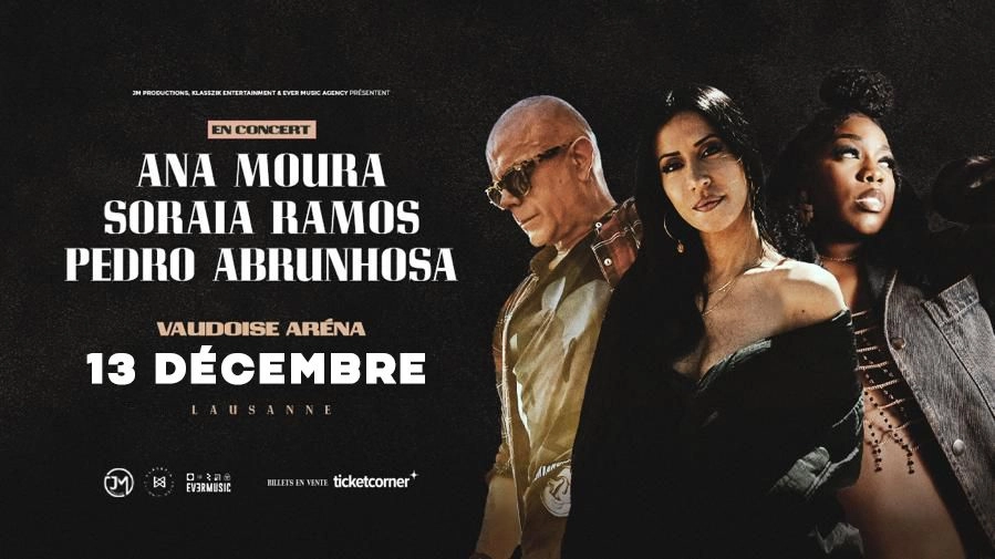 Ana Moura - Soraia Ramos - Pedro Abrunhosa at Vaudoise Aréna Tickets