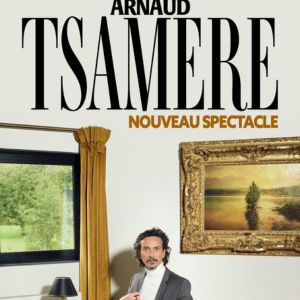 Arnaud Tsamere at Le Cedre Tickets