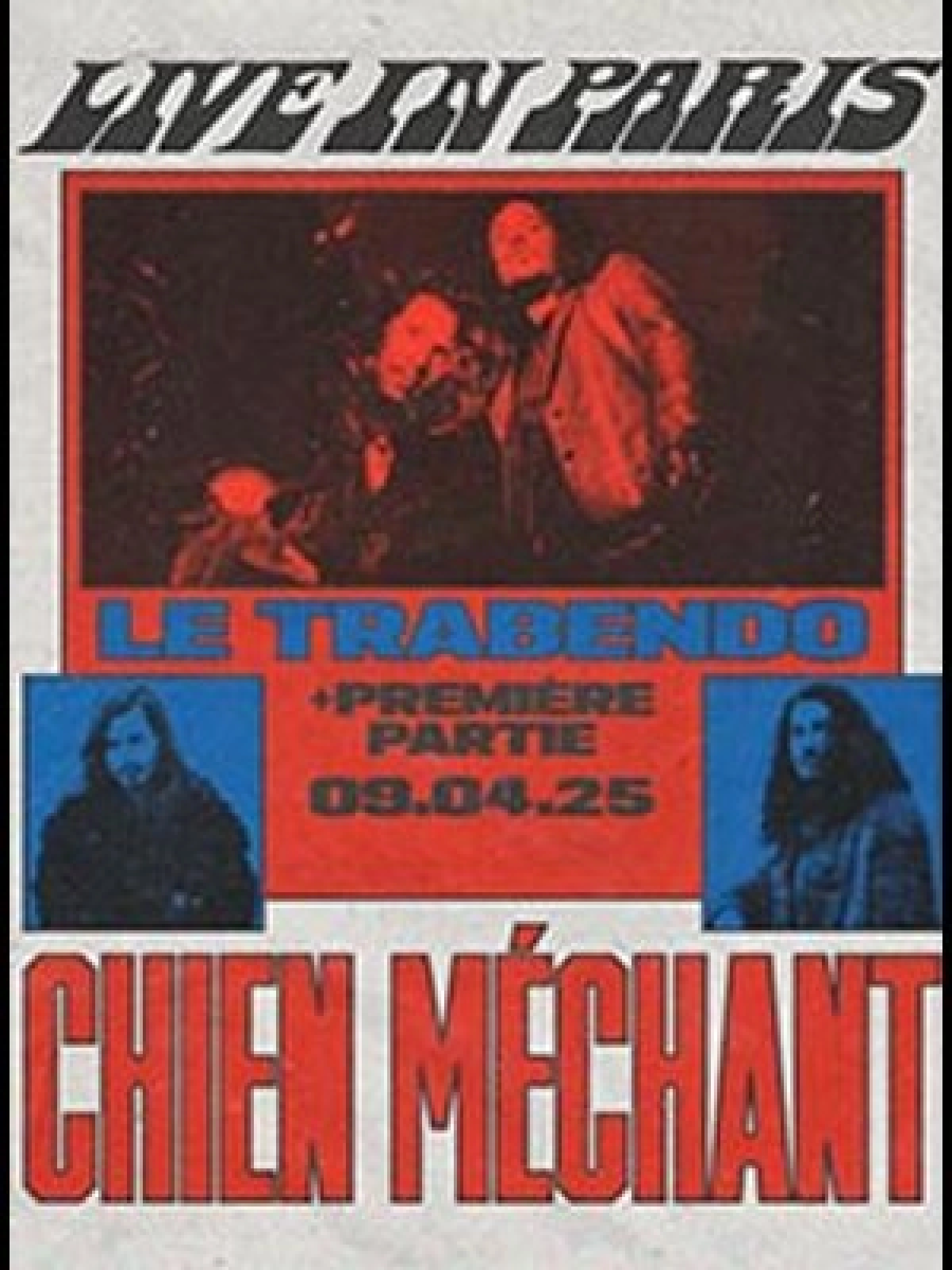 Chien Méchant en Le Trabendo Tickets