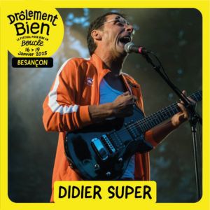 Didier Super at La Rodia Tickets