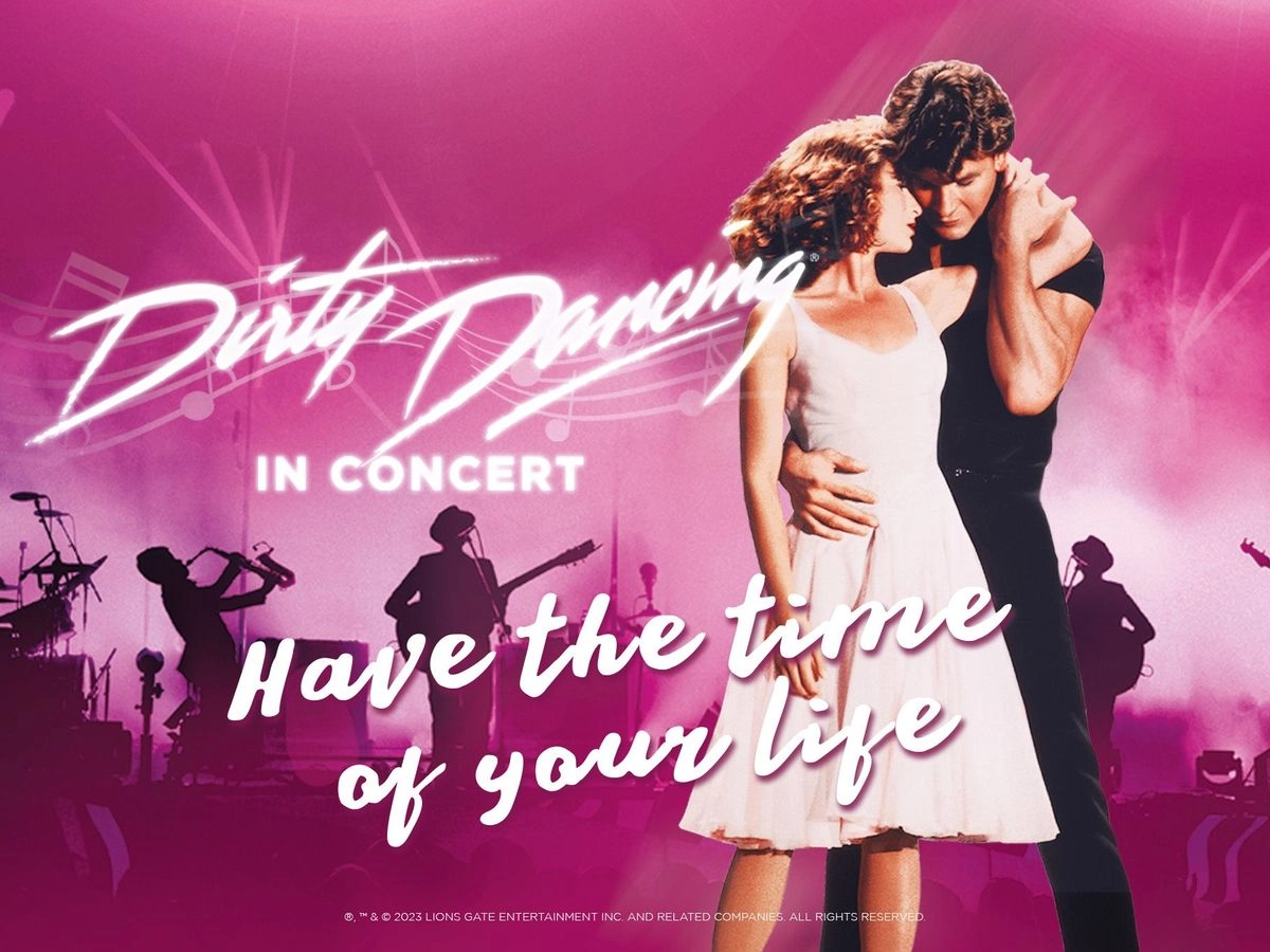 Dirty Dancing in Concert in der Cirque Royal Tickets