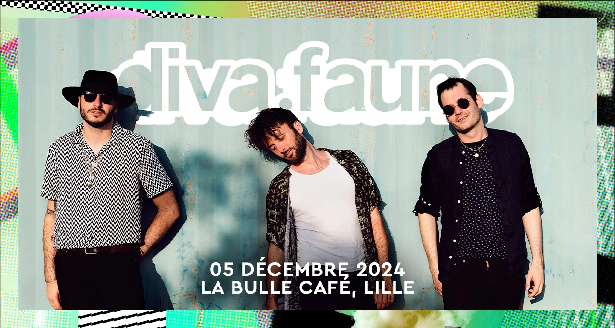 Billets Diva Faune (La Bulle Café - Lille)