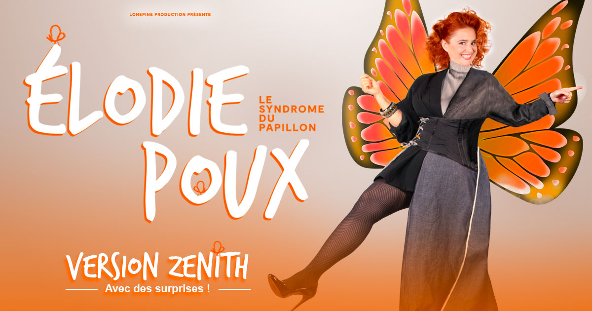 Billets Elodie Poux - Le Syndrome Du Papillon Des Zéniths (Zenith Nantes - Nantes)