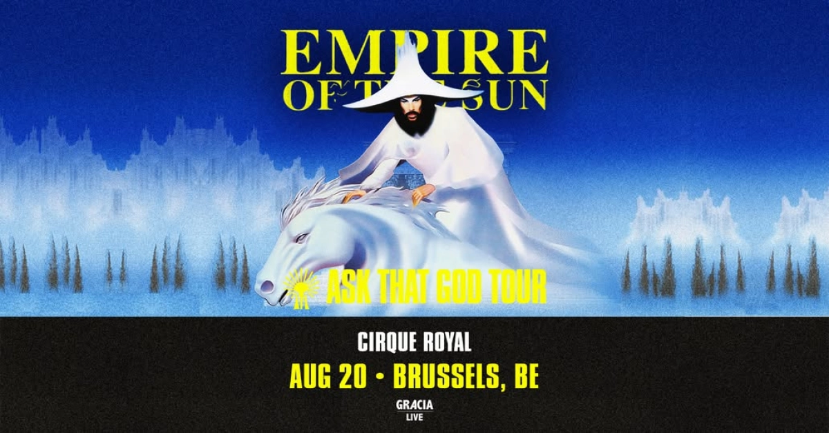 Empire of the Sun en Cirque Royal Tickets