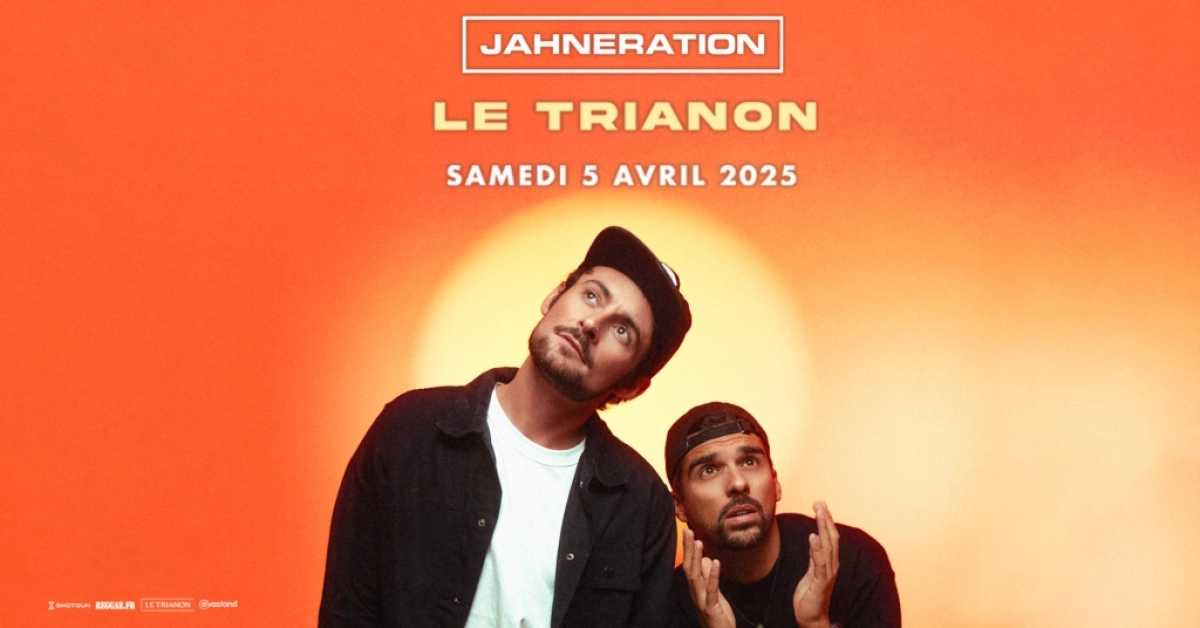 Jahneration at Le Trianon Tickets