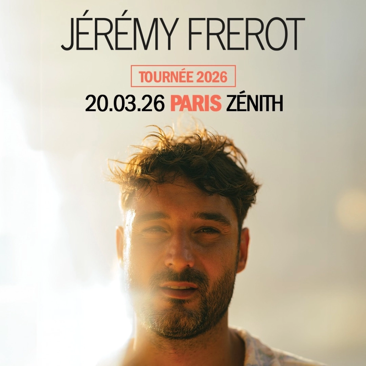 Jeremy Frerot en Zenith Paris Tickets