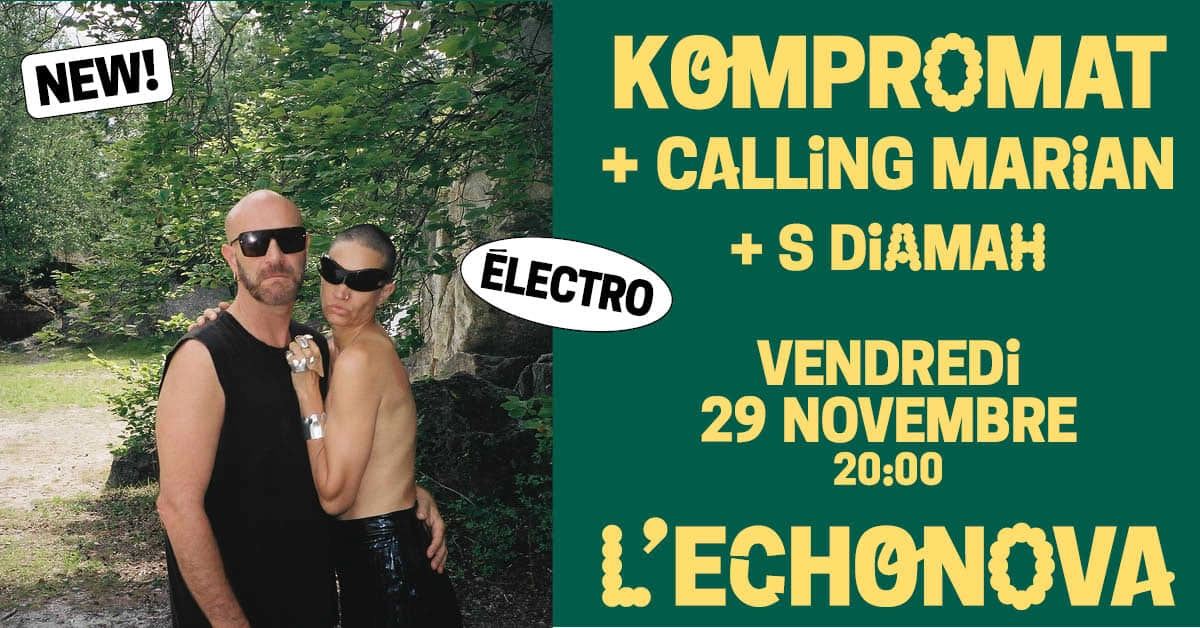 Kompromat - Calling Marian - S Diamah at L'Echonova Tickets