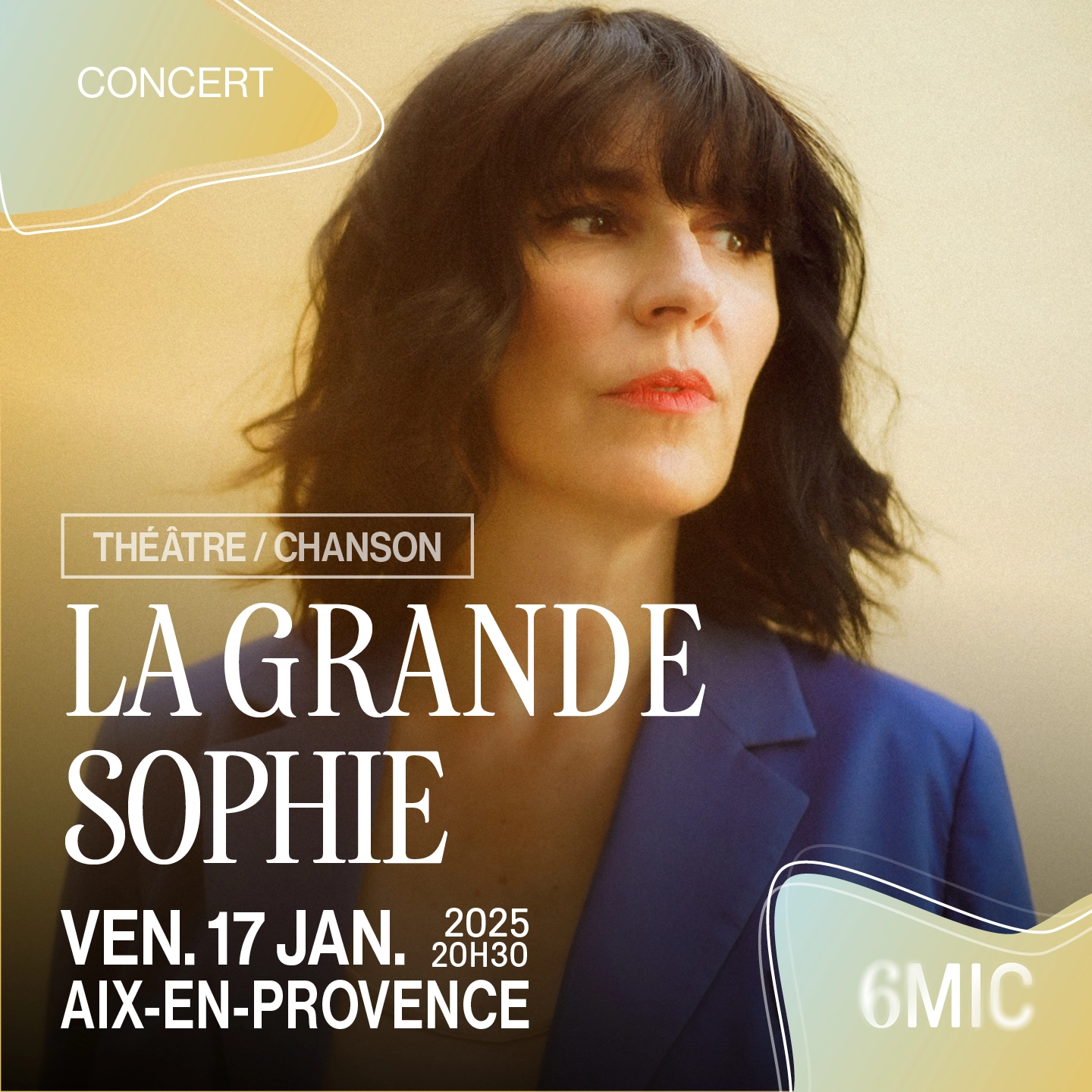 Billets La Grande Sophie (6mic - Aix en Provence)