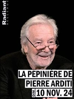 La Pepiniere De Pierre Arditi at Radiant Bellevue Tickets