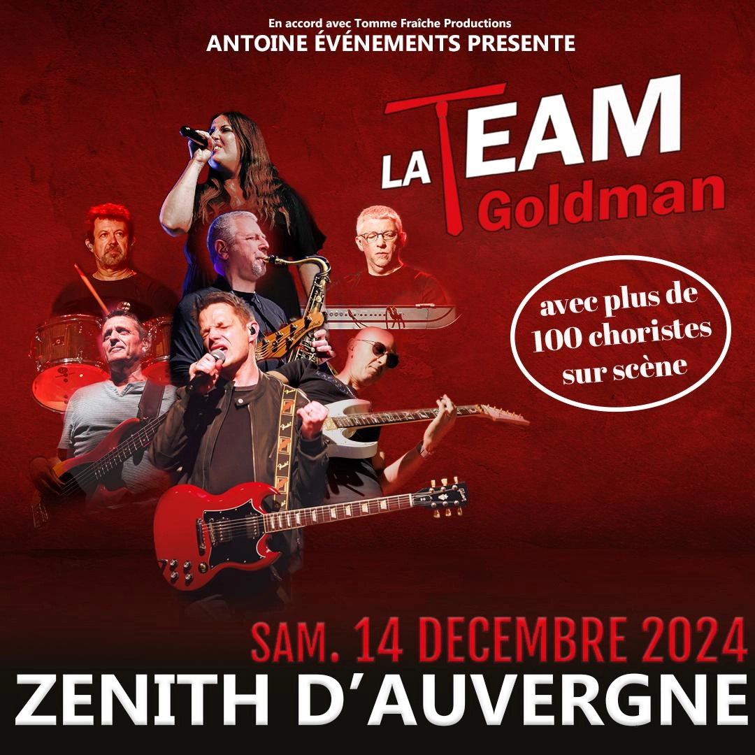 La Team Goldman at Zenith d'Auvergne Tickets