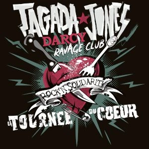 La Tournee Du Cur : Tagada Jones - Darcy - Ravage Club in der Viper Room Vienna Tickets