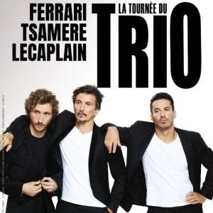 La Tournée Du Trio - J.ferrari - A.tsamere - B.lecaplain en Zenith Nantes Tickets