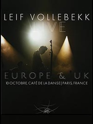 Leif Vollebekk at Cafe De la Danse Tickets