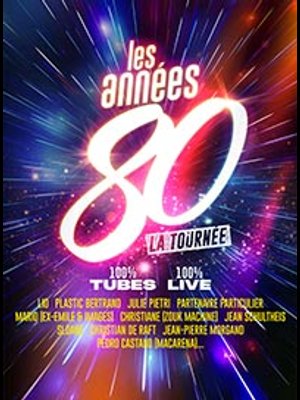 Les Annees 80 al Zenith Amiens Tickets