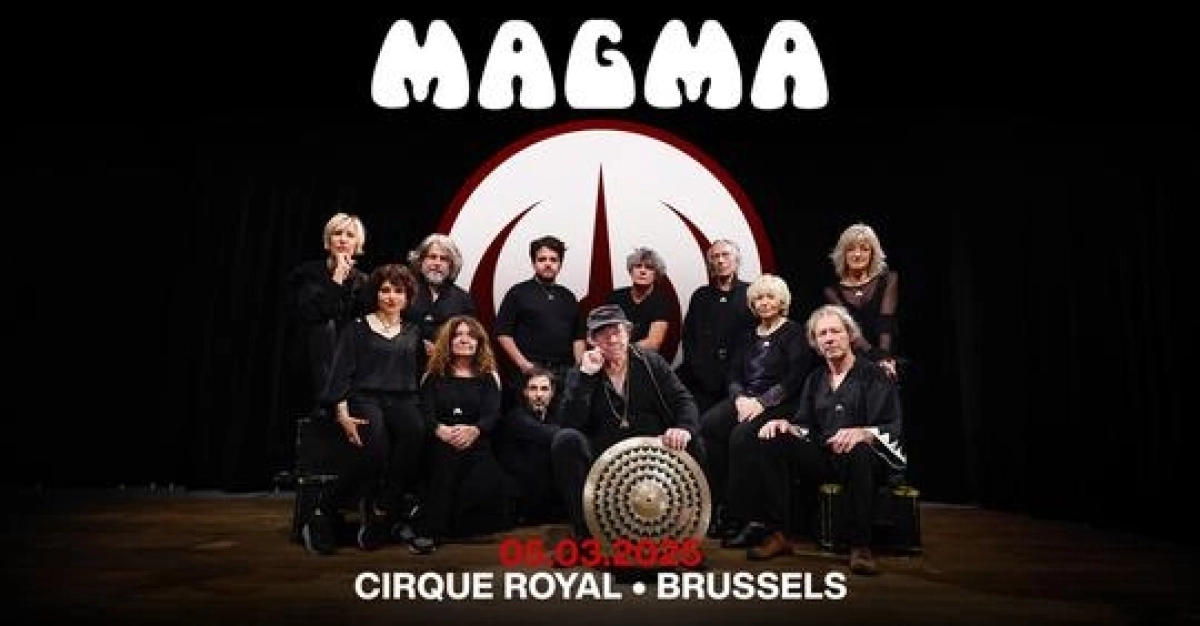 Billets Magma (Cirque Royal Bruxelles - Bruxelles)