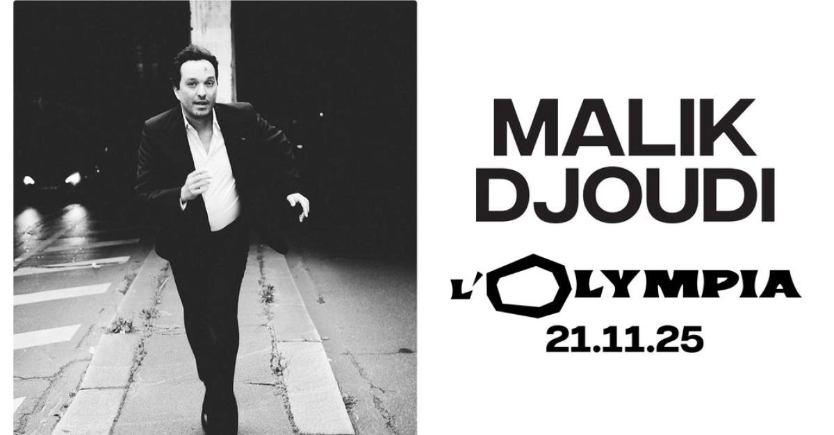 Malik Djoudi al Olympia Tickets