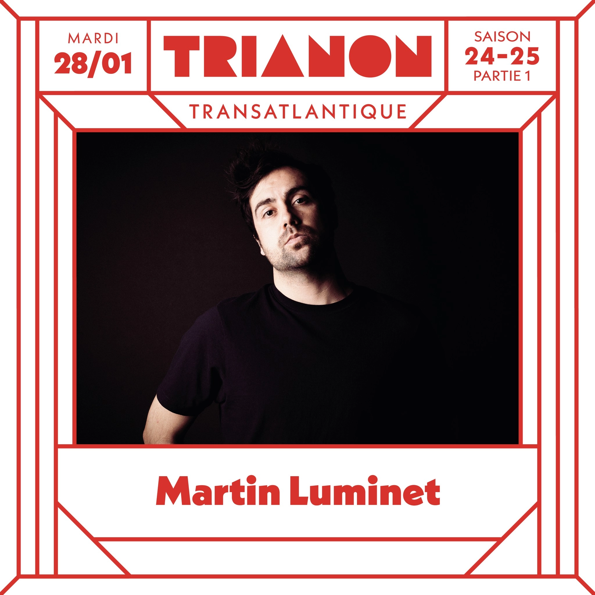 Martin Luminet at Trianon Transatlantique Tickets