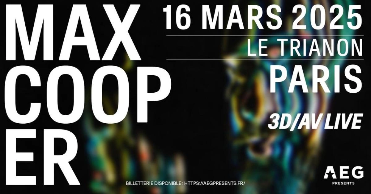 Max Cooper at Le Trianon Tickets