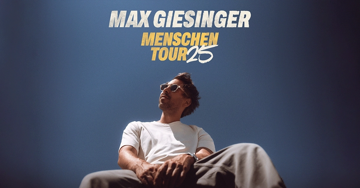 Max Giesinger - Menschen Tour 2025 at Batschkapp Tickets