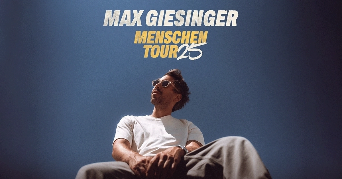 Max Giesinger - Menschen Tour 2025 in der Turbinenhalle Oberhausen Tickets