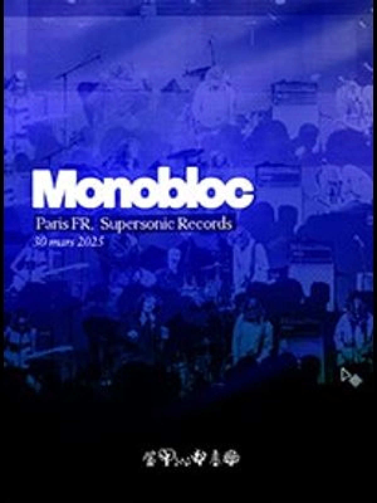 Monobloc at Supersonic Records Tickets