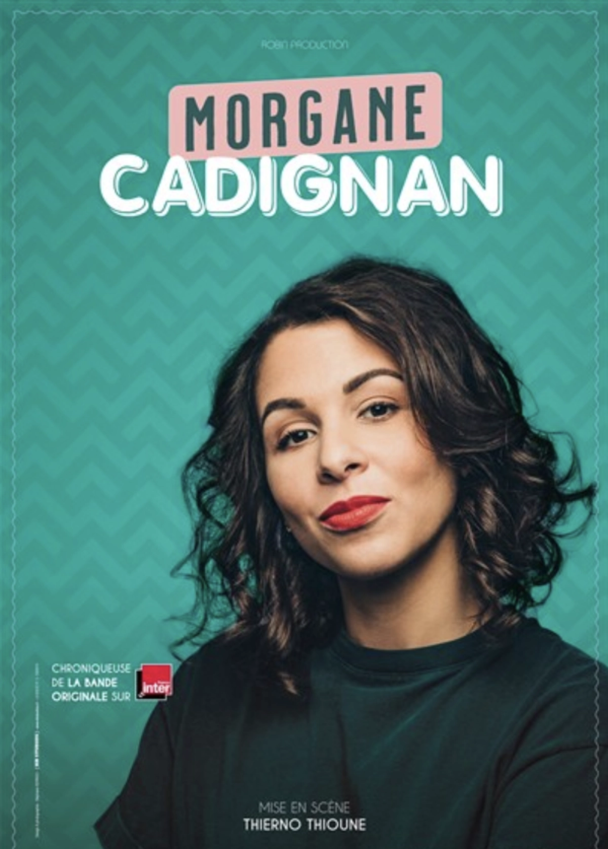 Morgane Cadignan at Le Troyes Fois Plus Tickets