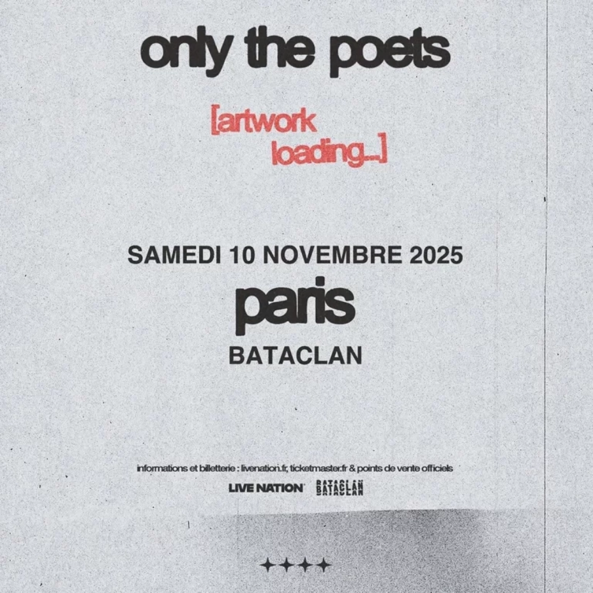 Billets Only The Poets (Bataclan - Paris)