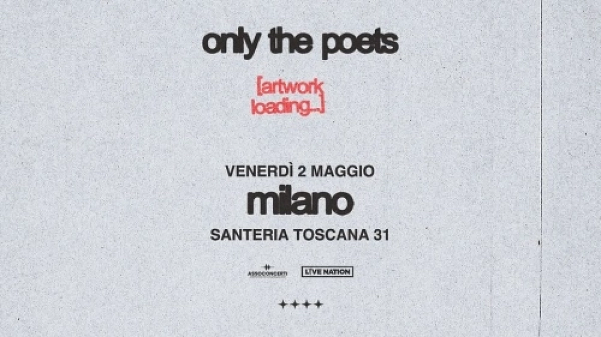 Billets Only The Poets (Santeria Toscana 31 - Milan)