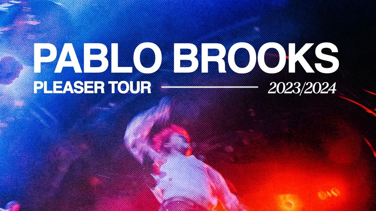 Pablo Brooks - Pleaser Tour at Täubchenthal Tickets