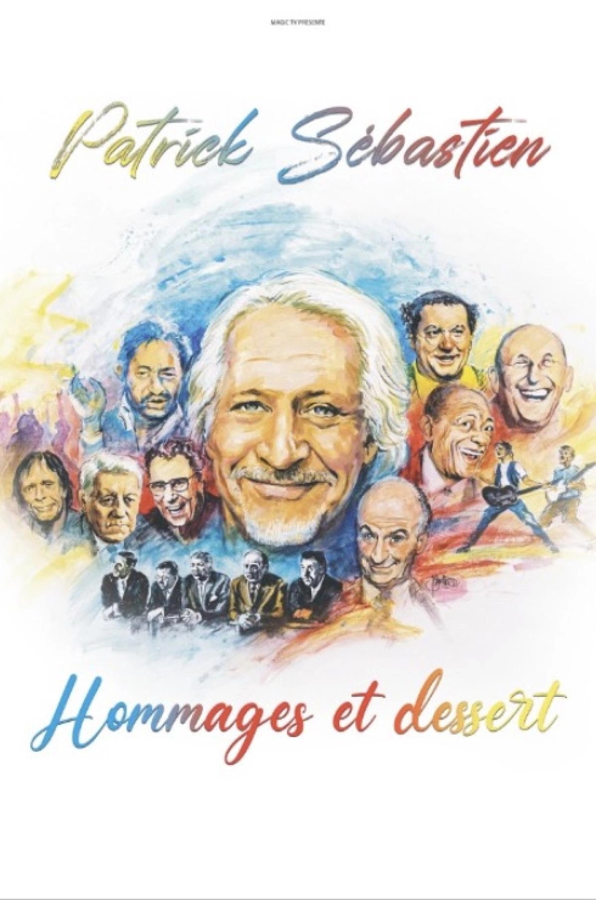 Patrick Sébastien -  Hommages et Dessert in der Theatre de Longjumeau Tickets