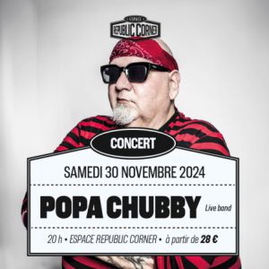 Popa Chubby in der Espace Republic Corner Tickets