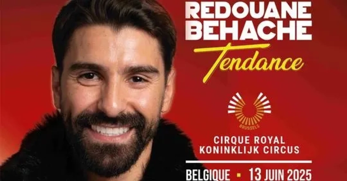 Redouane Behache - Tendance in der Cirque Royal Tickets