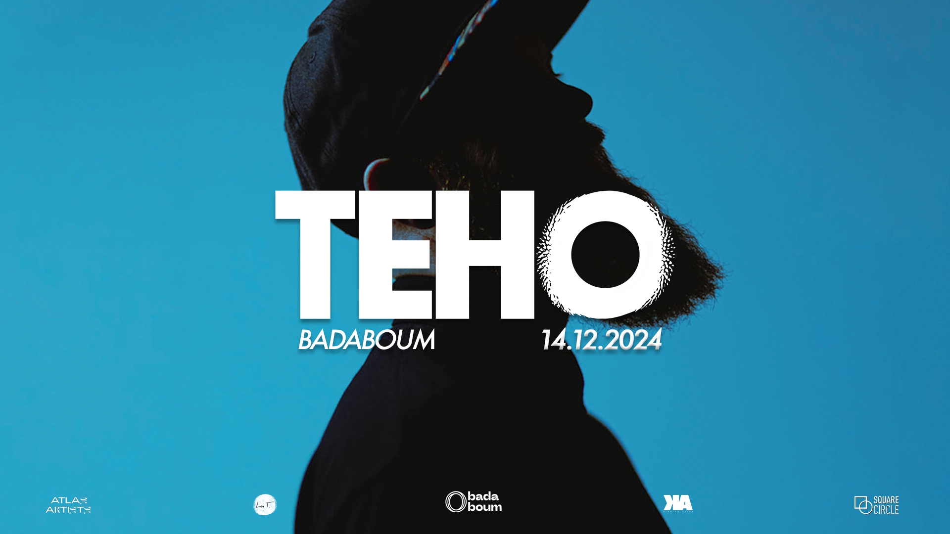 Teho at Badaboum Tickets