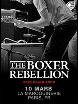 Billets The Boxer Rebellion (La Maroquinerie - Paris)