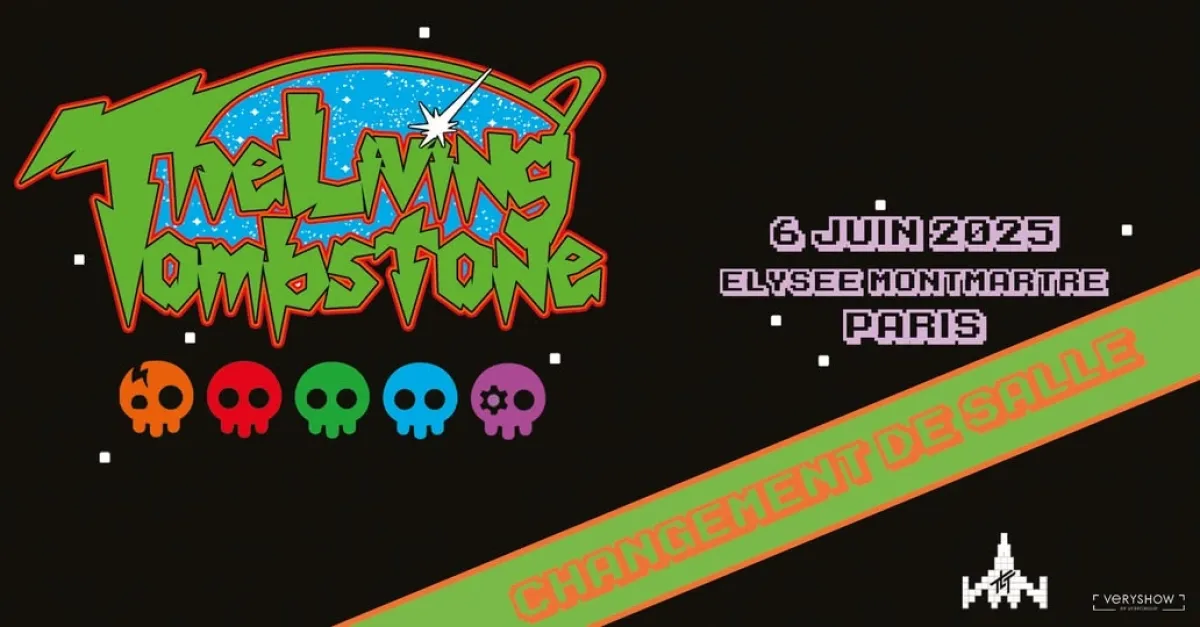 The Living Tombstone en Elysee Montmartre Tickets