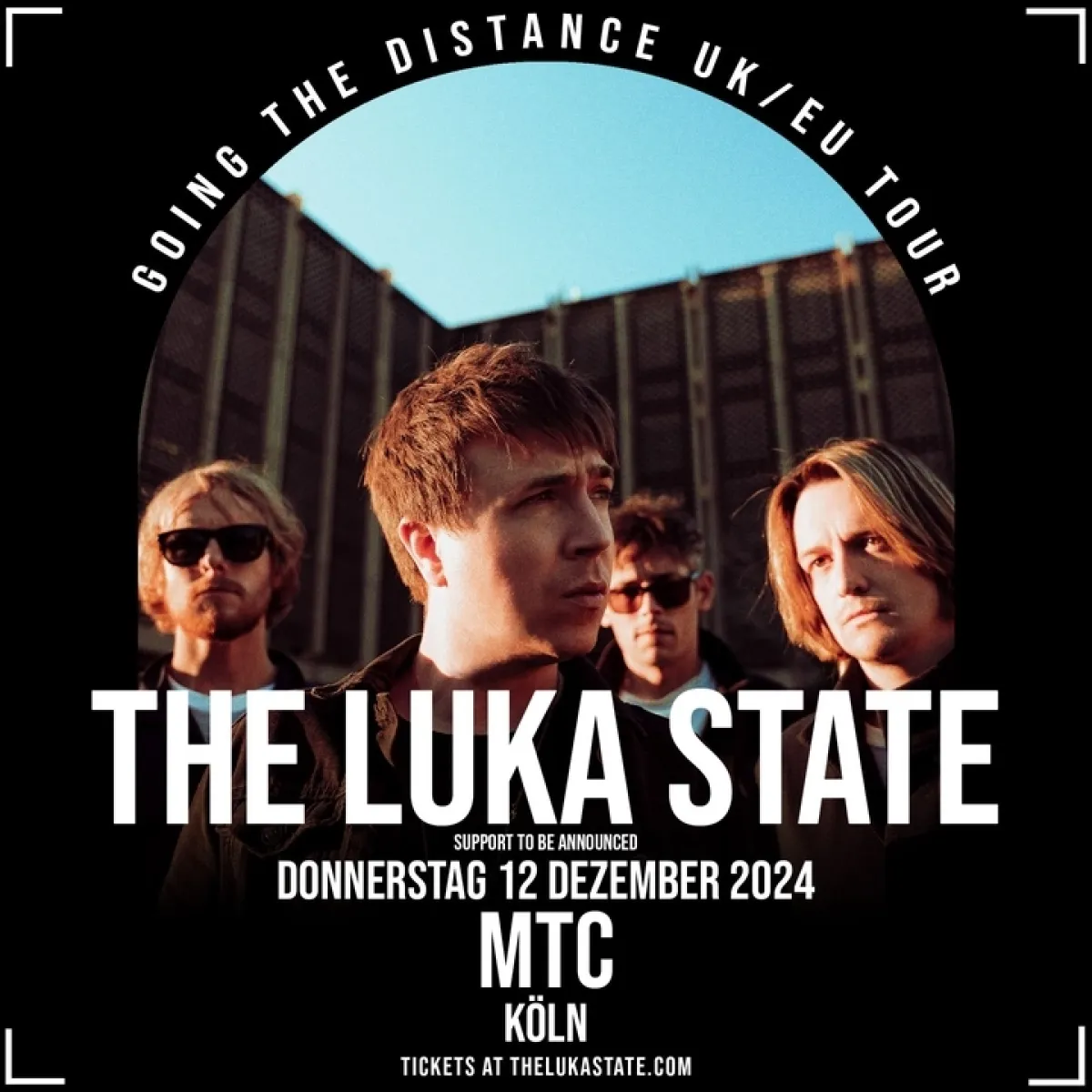 The Luka State at MTC Cologne Tickets