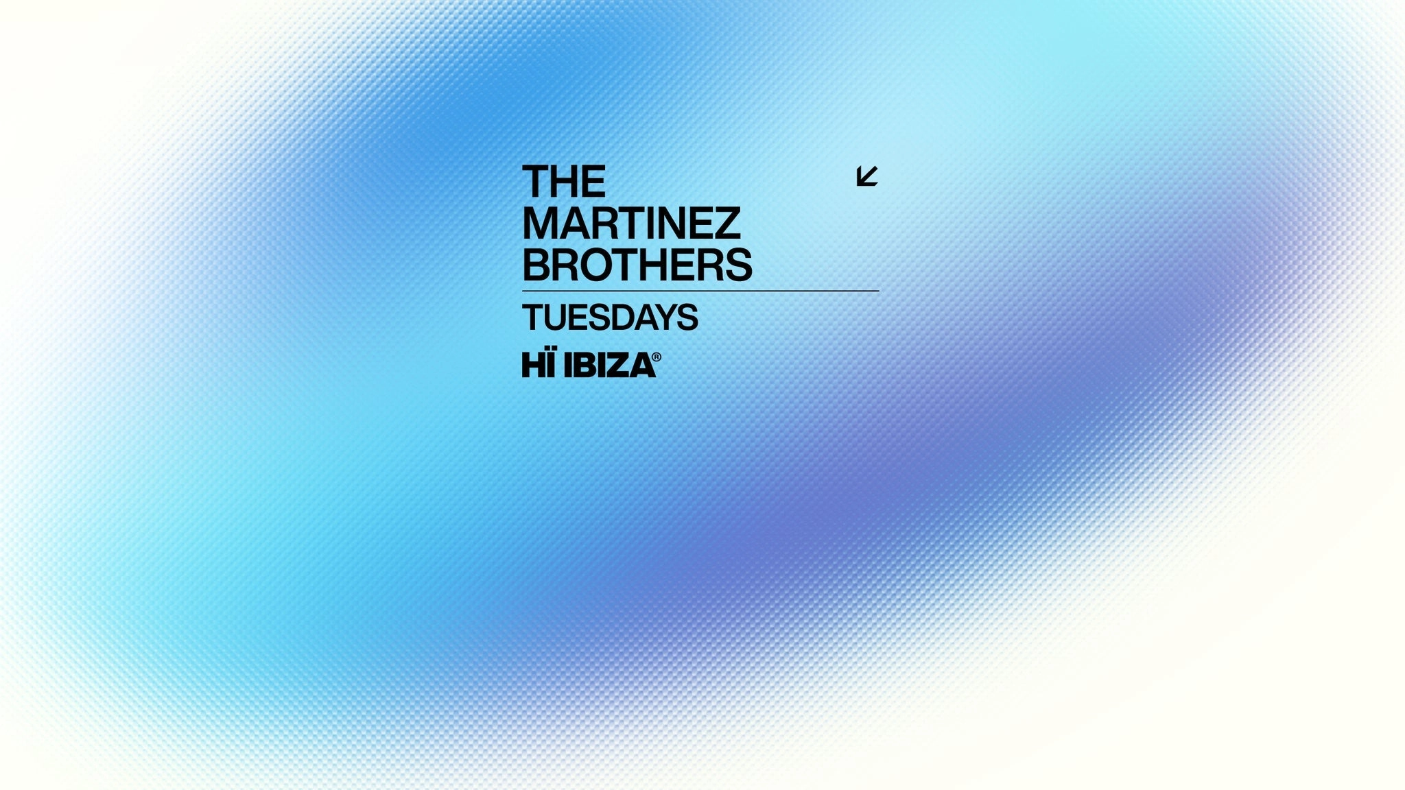 The Martinez Brothers at Hï Ibiza Tickets