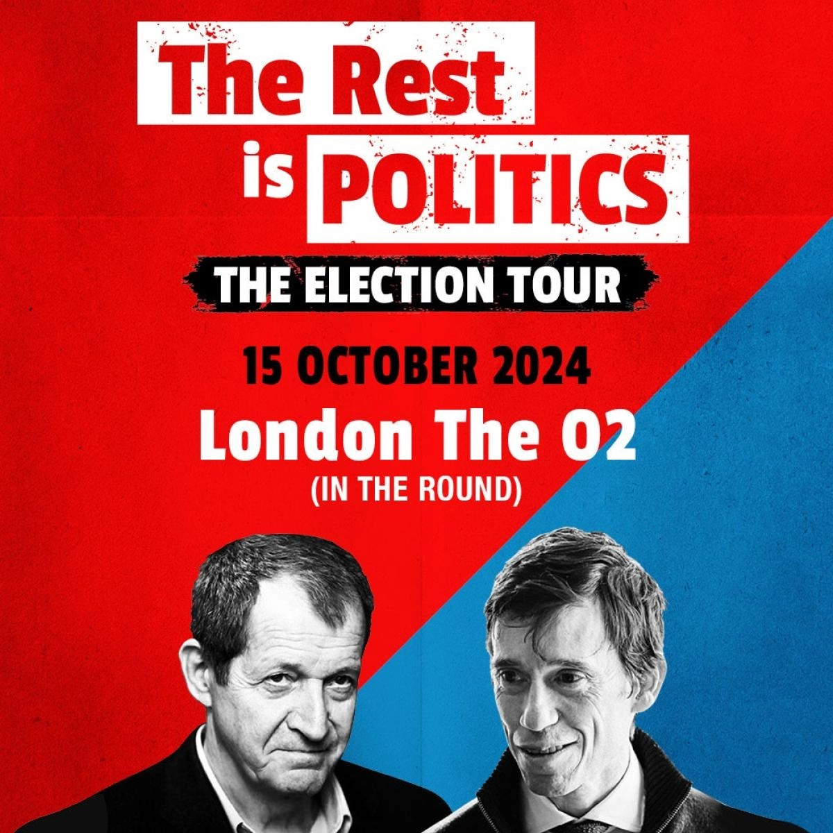 The Rest Is Politics en The O2 Arena Tickets