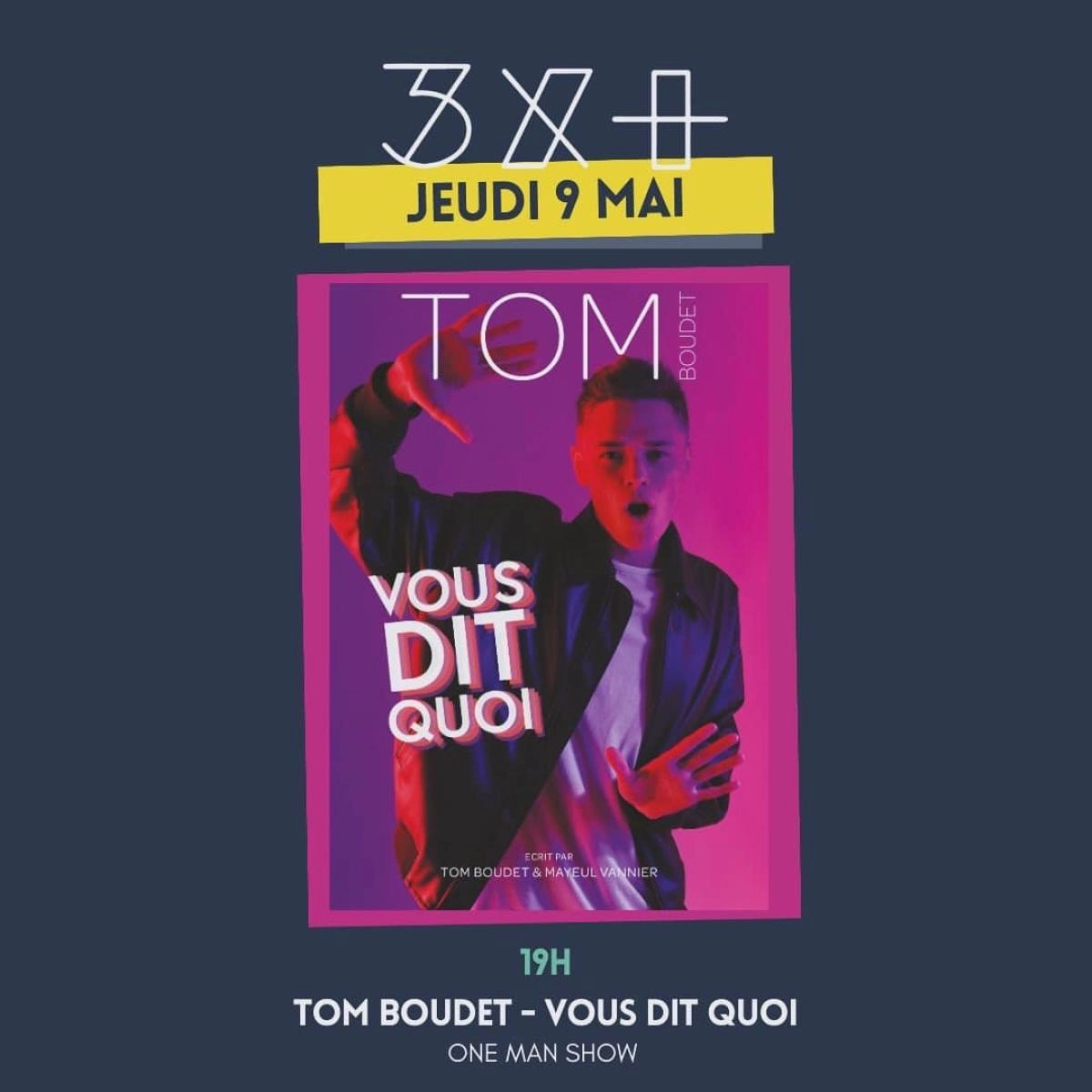 Tom Boudet at Le Troyes Fois Plus Tickets