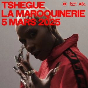 Tshegue al La Maroquinerie Tickets